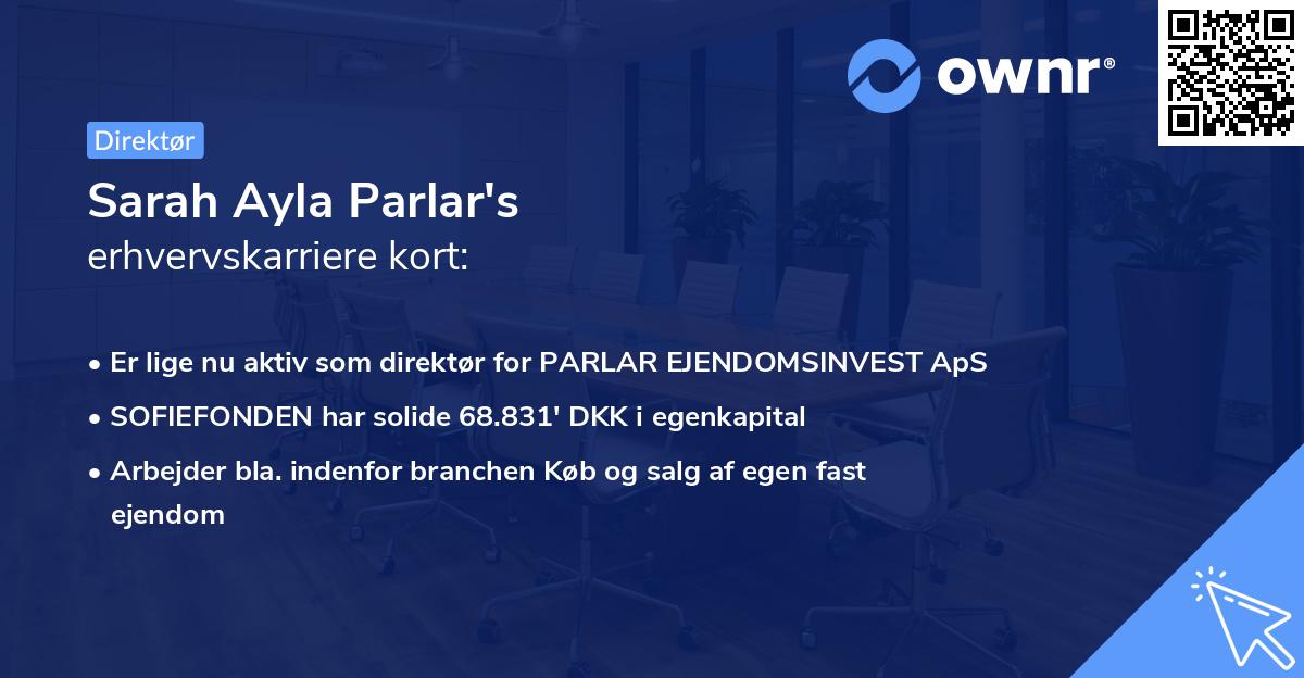 Sarah Ayla Parlar's erhvervskarriere kort