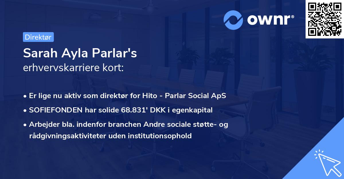 Sarah Ayla Parlar's erhvervskarriere kort