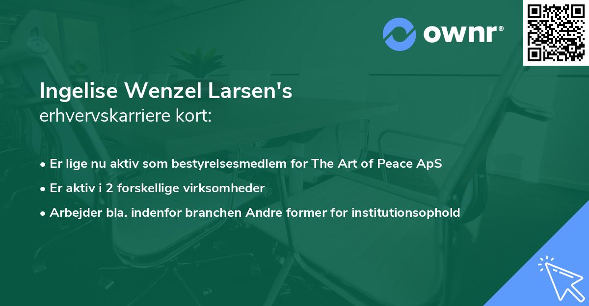 Ingelise Wenzel Larsen's erhvervskarriere kort