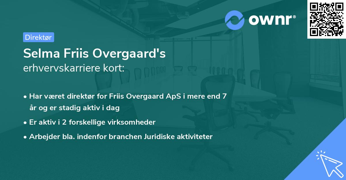 Selma Friis Overgaard's erhvervskarriere kort