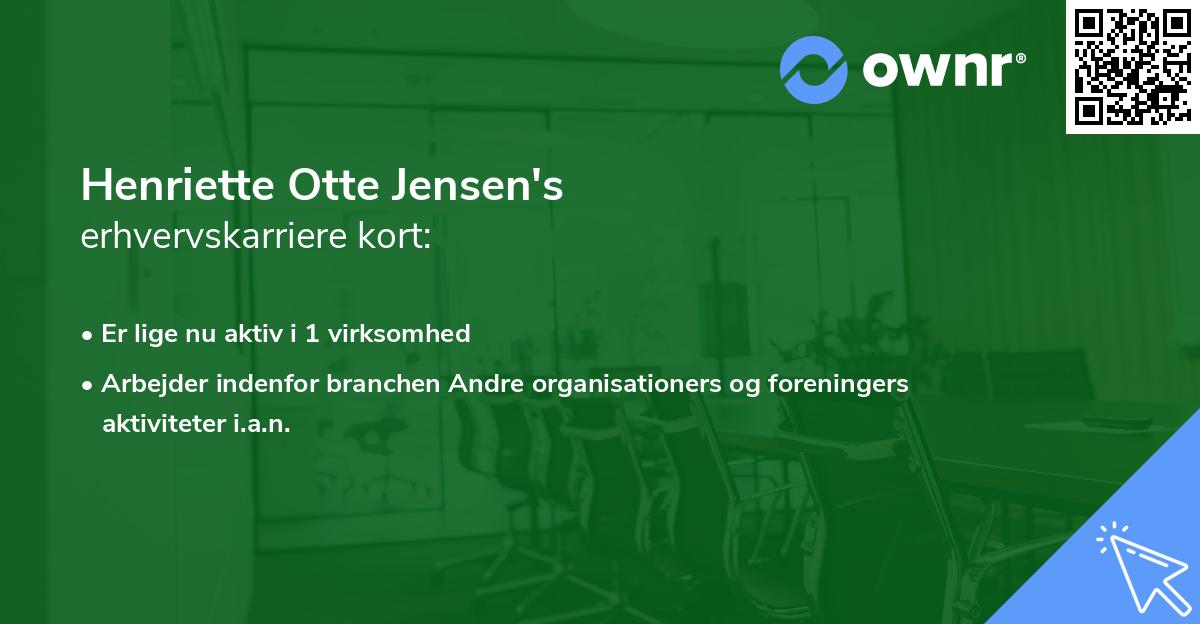 Henriette Otte Jensen's erhvervskarriere kort