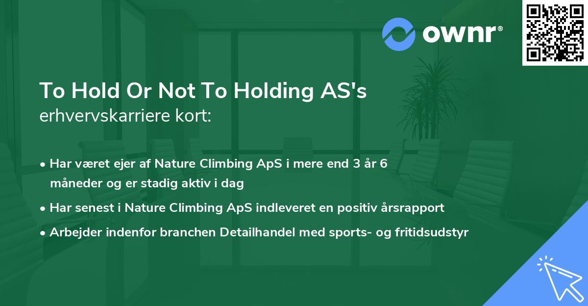 To Hold Or Not To Holding AS's erhvervskarriere kort