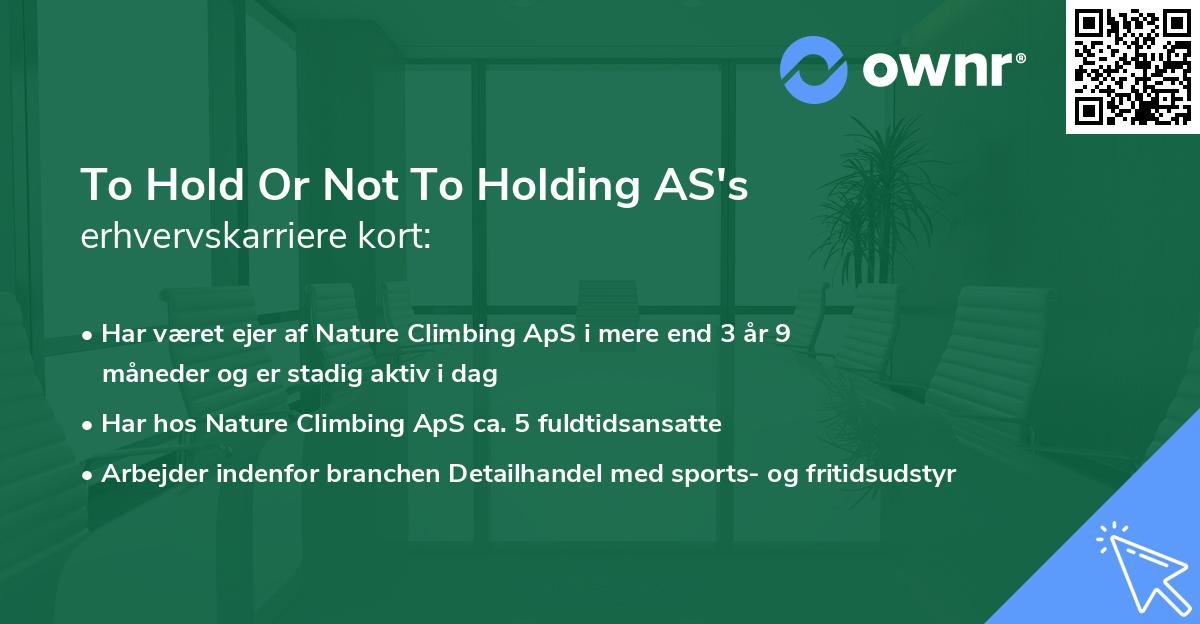 To Hold Or Not To Holding AS's erhvervskarriere kort