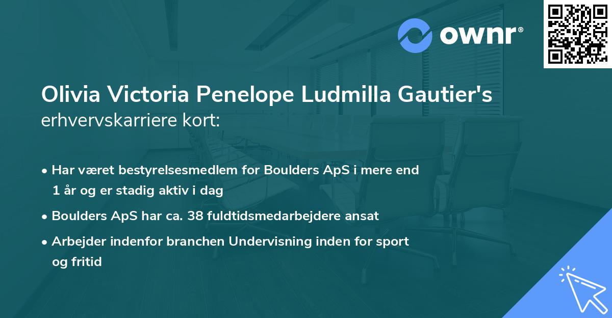 Olivia Victoria Penelope Ludmilla Gautier's erhvervskarriere kort