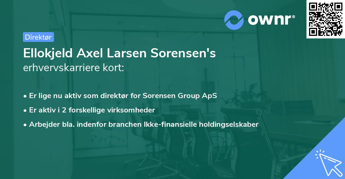 Ellokjeld Axel Larsen Sorensen's erhvervskarriere kort