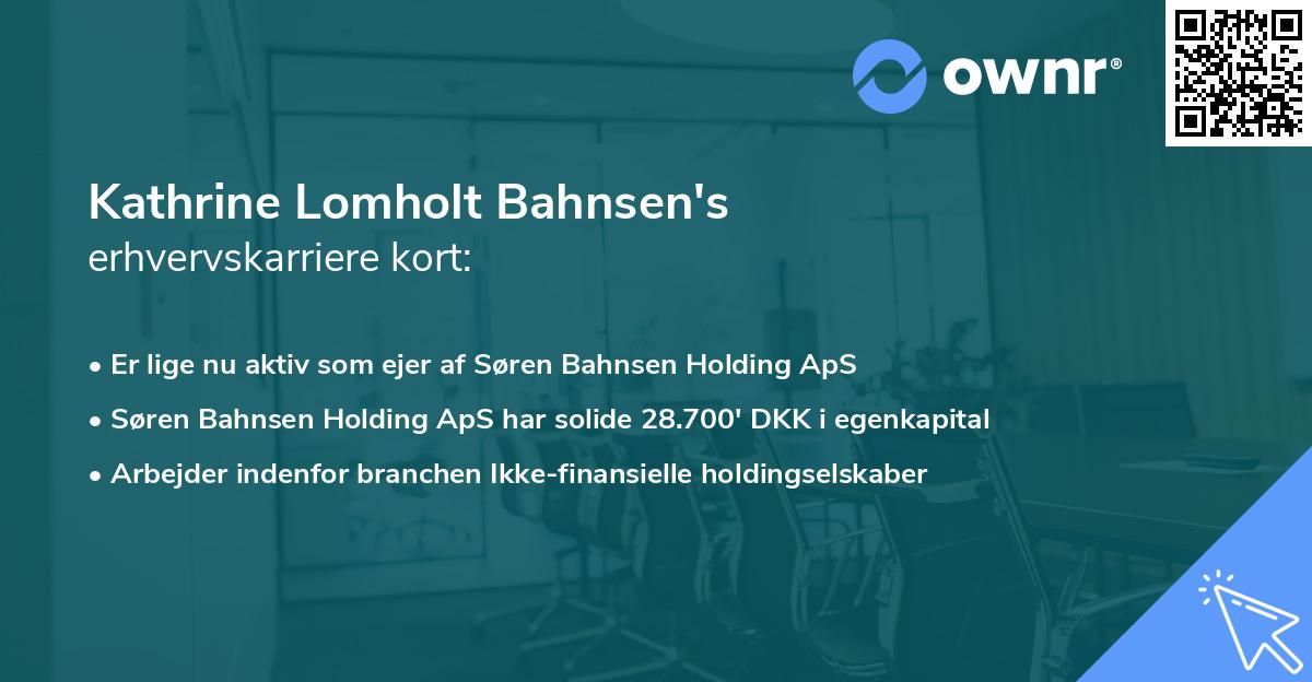 Kathrine Lomholt Bahnsen's erhvervskarriere kort
