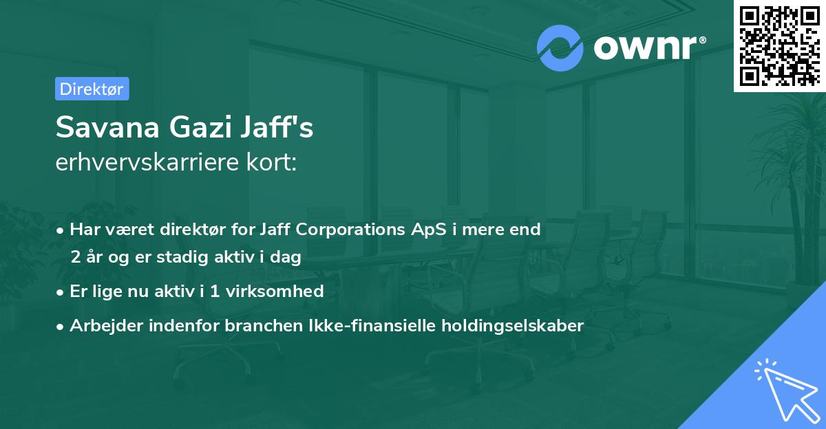 Savana Gazi Jaff's erhvervskarriere kort