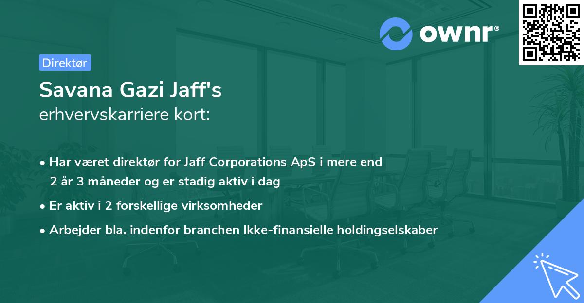 Savana Gazi Jaff's erhvervskarriere kort