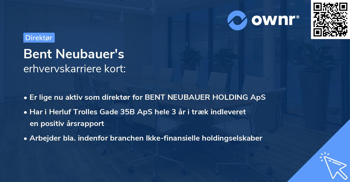 Bent Neubauer's erhvervskarriere kort