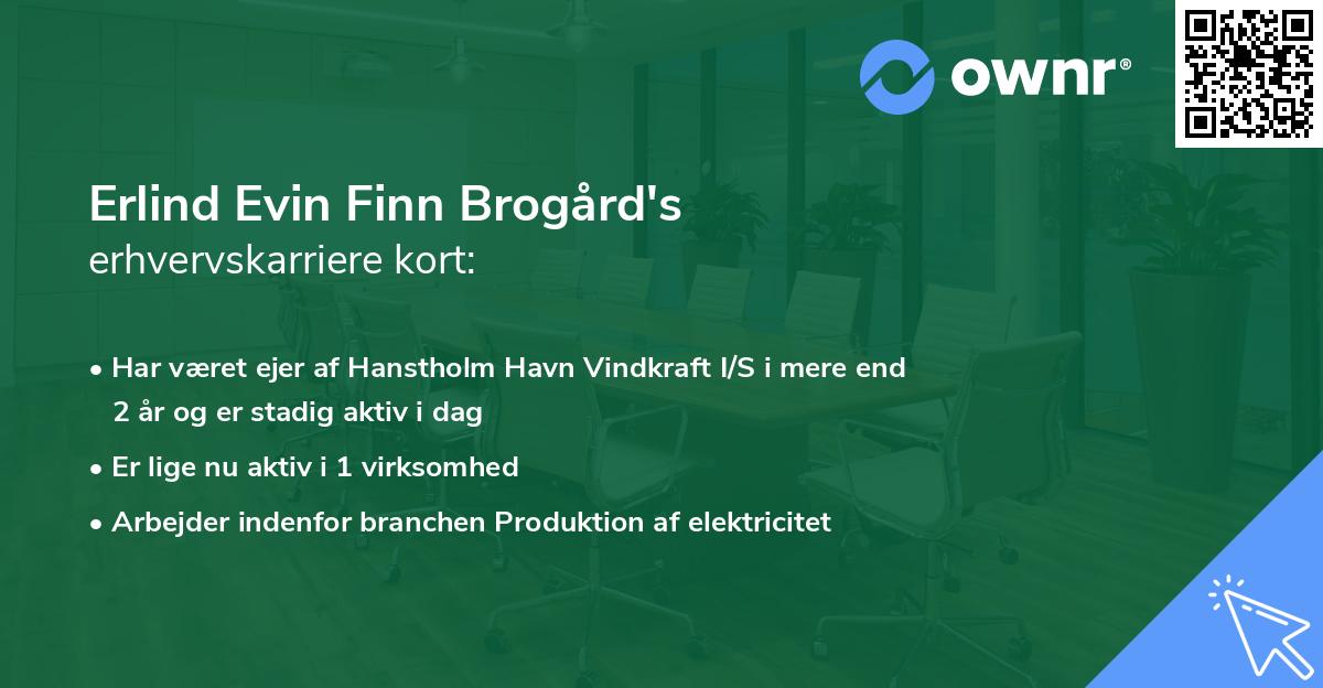 Erlind Evin Finn Brogård's erhvervskarriere kort