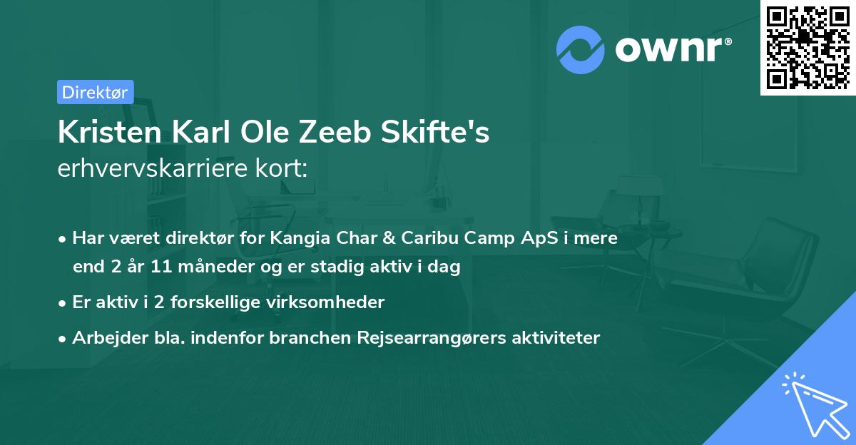Kristen Karl Ole Zeeb Skifte's erhvervskarriere kort