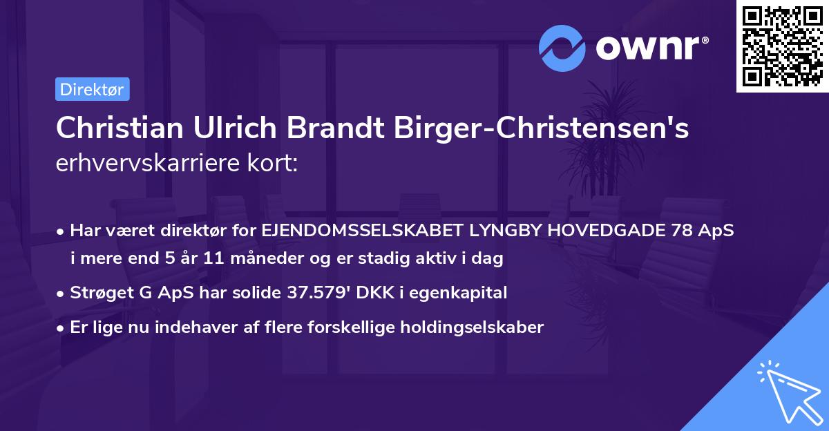 Christian Ulrich Brandt Birger-Christensen's erhvervskarriere kort