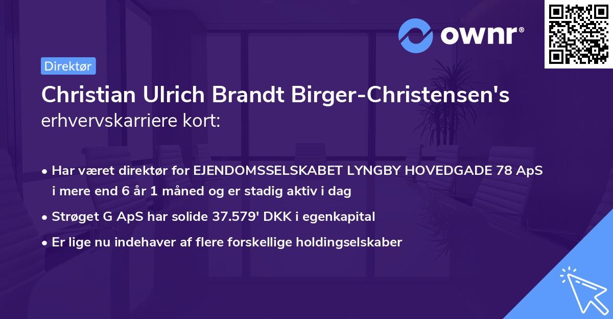 Christian Ulrich Brandt Birger-Christensen's erhvervskarriere kort