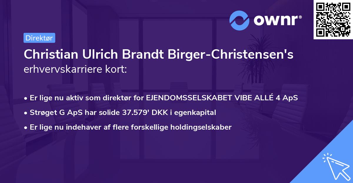 Christian Ulrich Brandt Birger-Christensen's erhvervskarriere kort