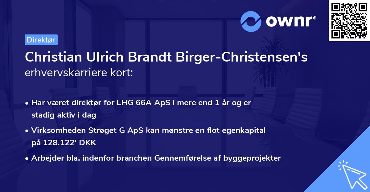 Christian Ulrich Brandt Birger-Christensen's erhvervskarriere kort