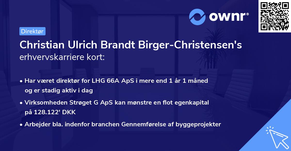 Christian Ulrich Brandt Birger-Christensen's erhvervskarriere kort