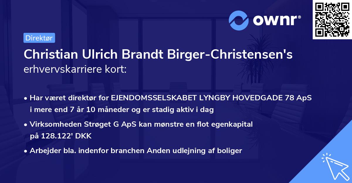 Christian Ulrich Brandt Birger-Christensen's erhvervskarriere kort