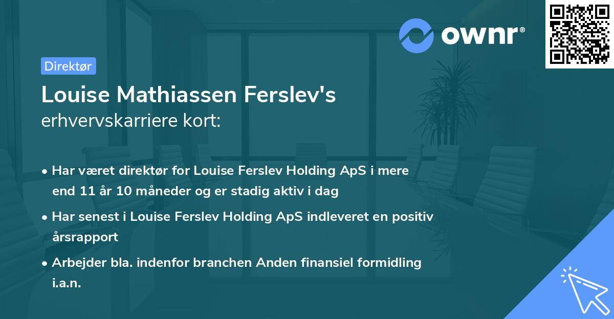 Louise Mathiassen Ferslev's erhvervskarriere kort