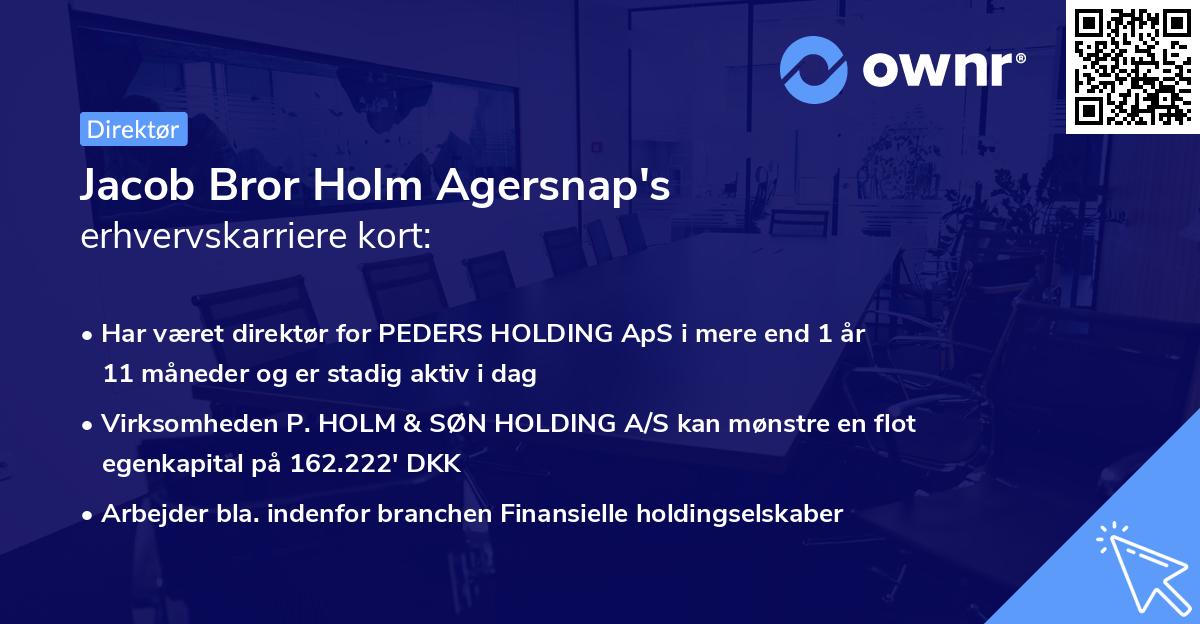 Jacob Bror Holm Agersnap's erhvervskarriere kort