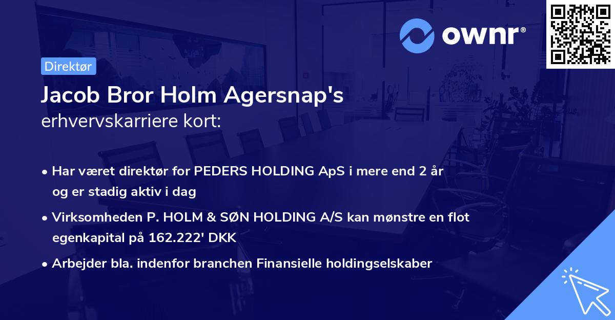 Jacob Bror Holm Agersnap's erhvervskarriere kort