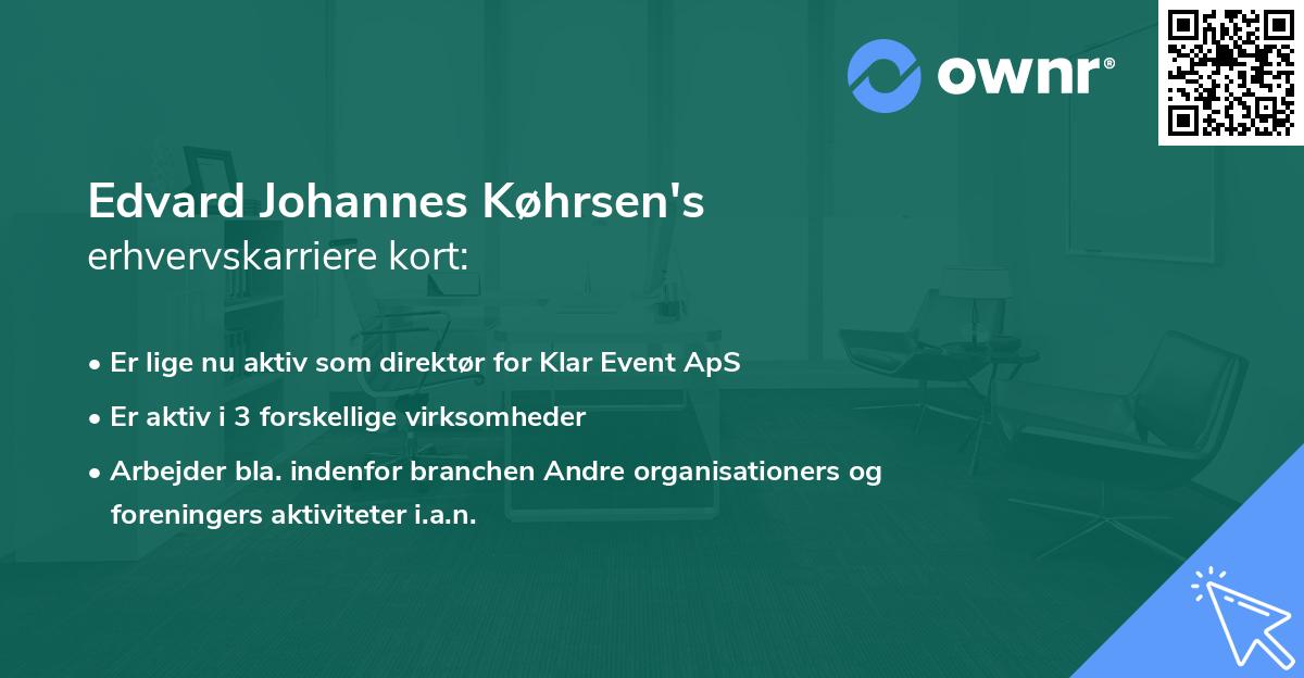 Edvard Johannes Køhrsen's erhvervskarriere kort