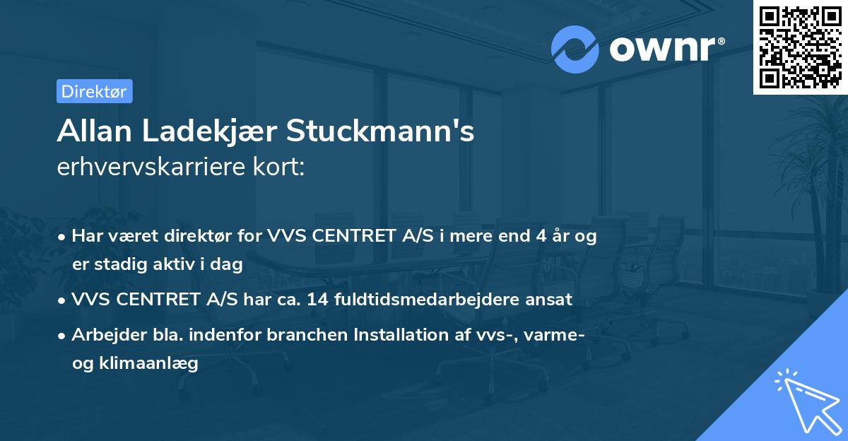 Allan Ladekjær Stuckmann's erhvervskarriere kort