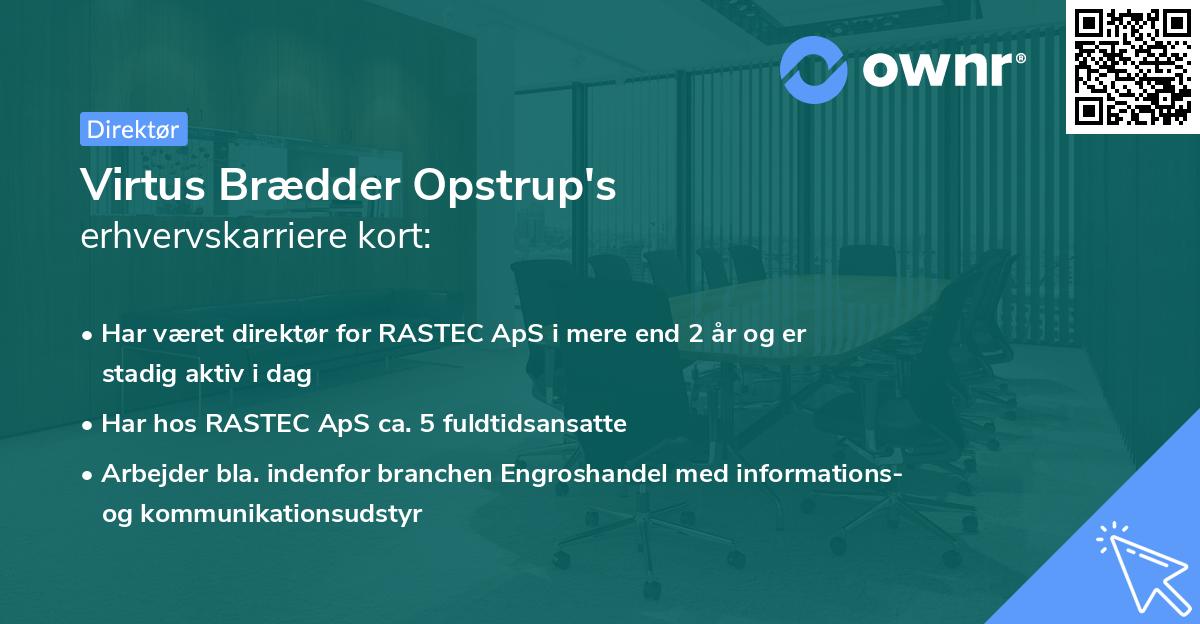 Virtus Brædder Opstrup's erhvervskarriere kort