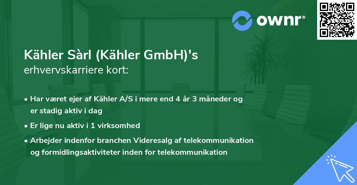 Kähler Sàrl (Kähler GmbH)'s erhvervskarriere kort