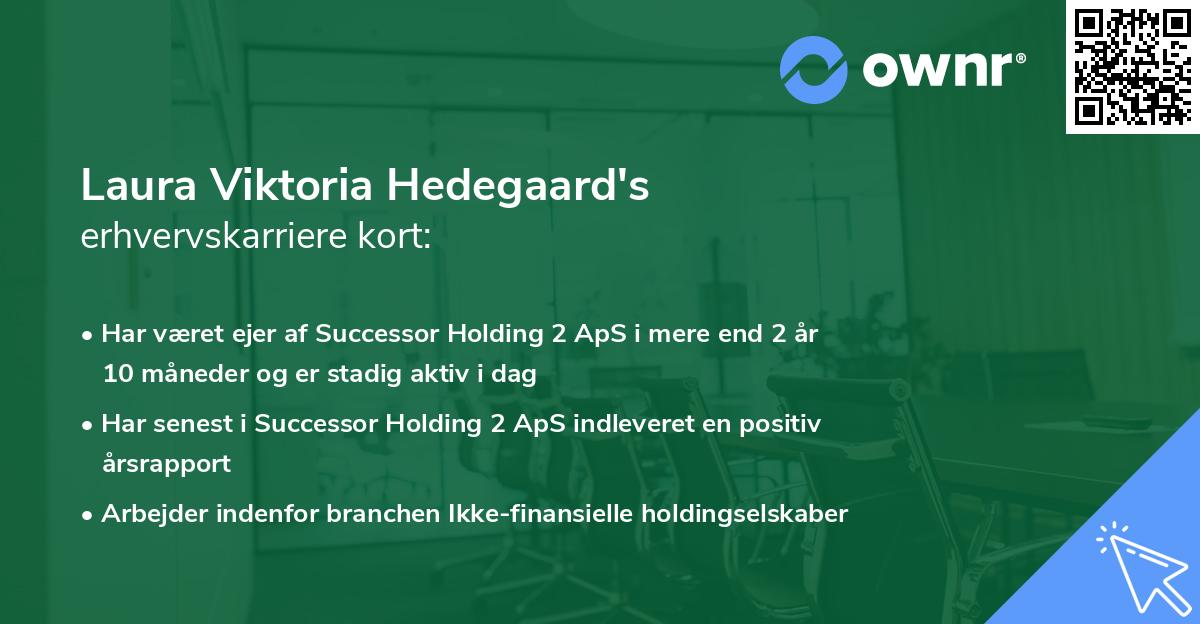 Laura Viktoria Hedegaard's erhvervskarriere kort
