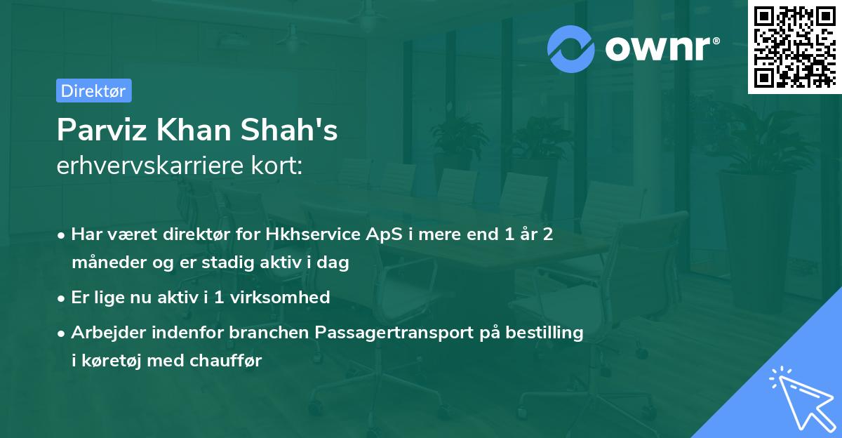 Parviz Khan Shah's erhvervskarriere kort