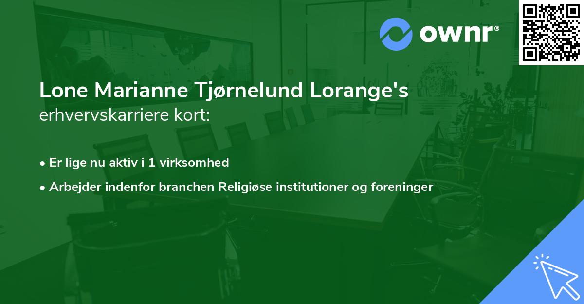 Lone Marianne Tjørnelund Lorange's erhvervskarriere kort
