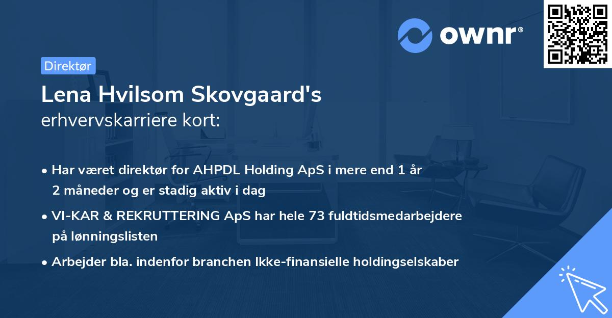 Lena Hvilsom Skovgaard's erhvervskarriere kort