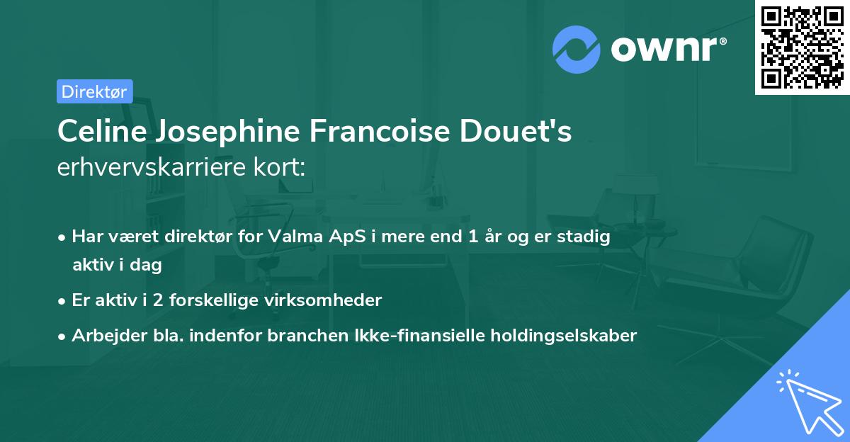 Celine Josephine Francoise Douet's erhvervskarriere kort