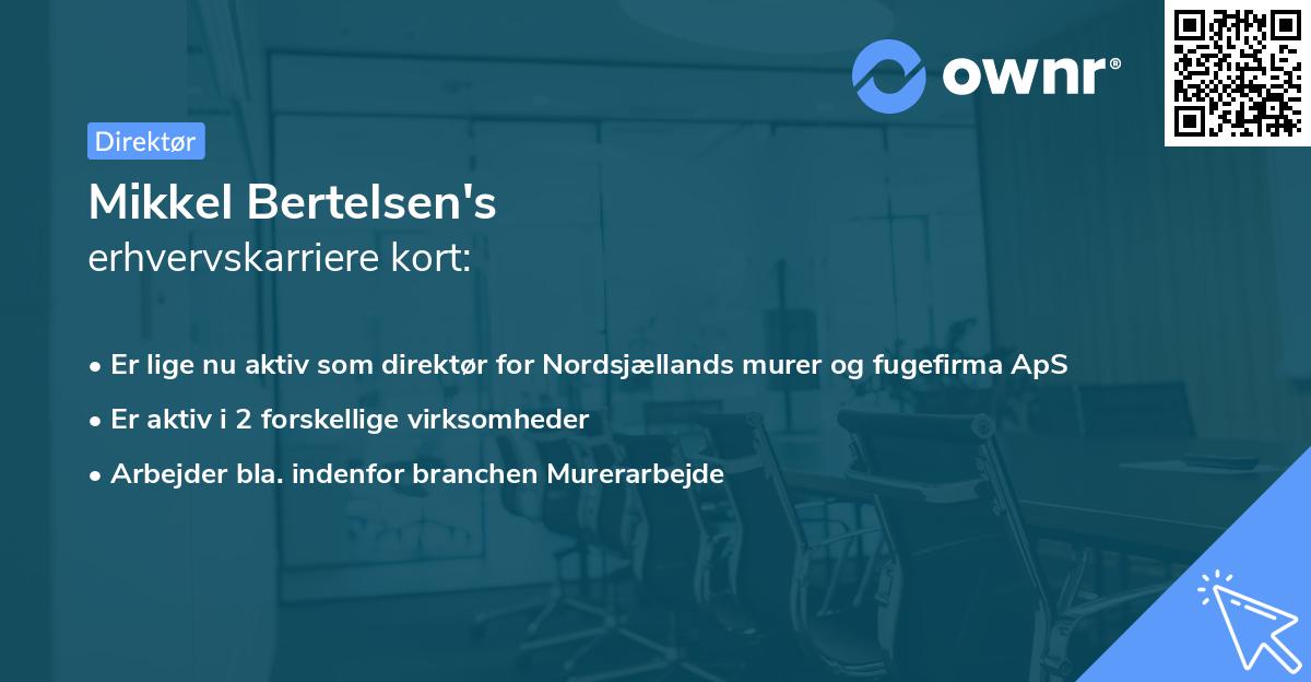 Mikkel Bertelsen's erhvervskarriere kort