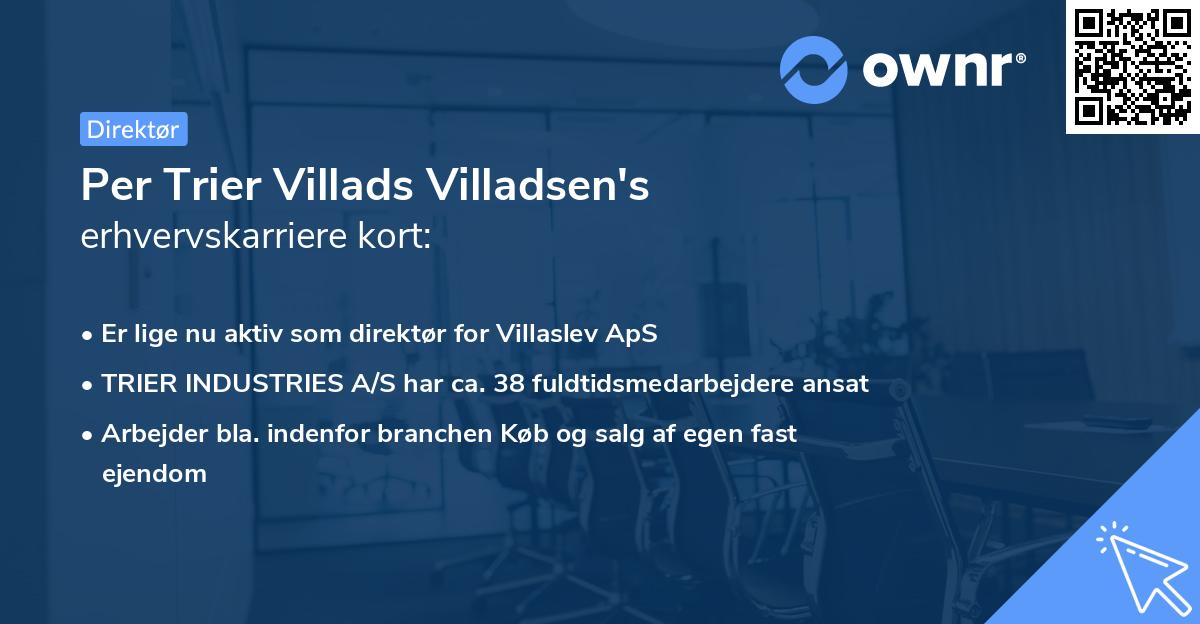 Per Trier Villads Villadsen's erhvervskarriere kort