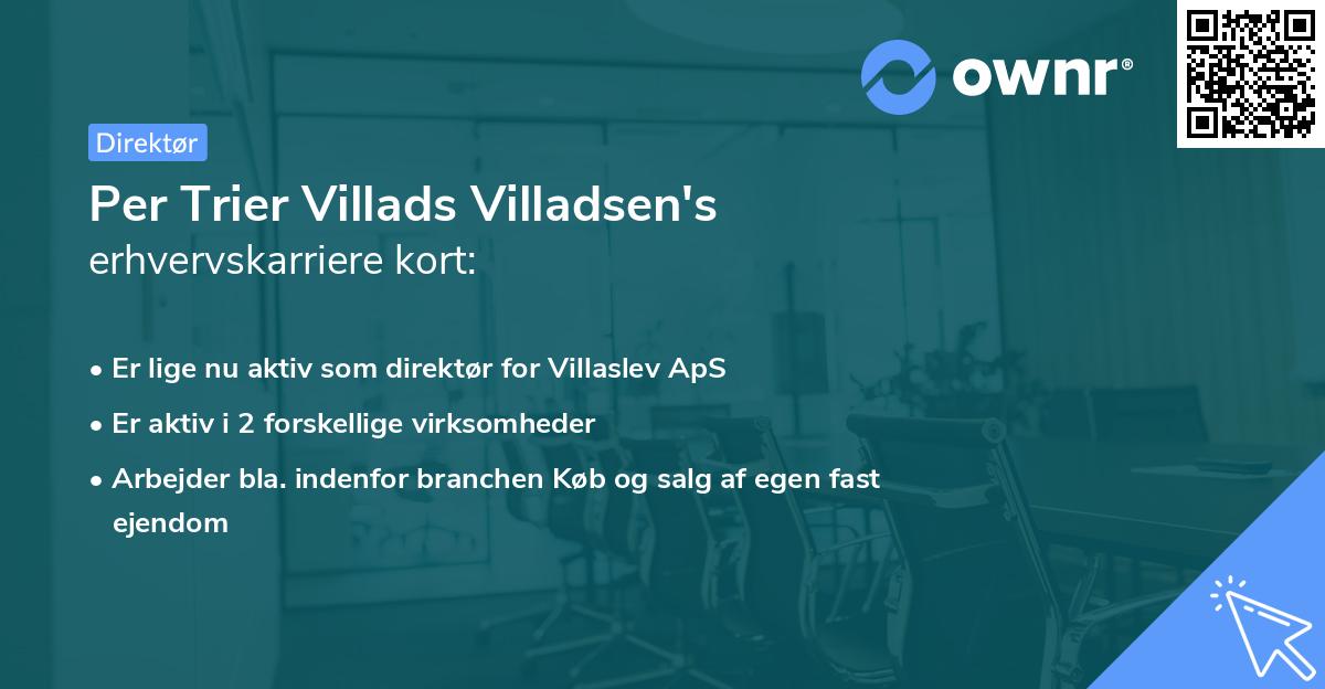 Per Trier Villads Villadsen's erhvervskarriere kort