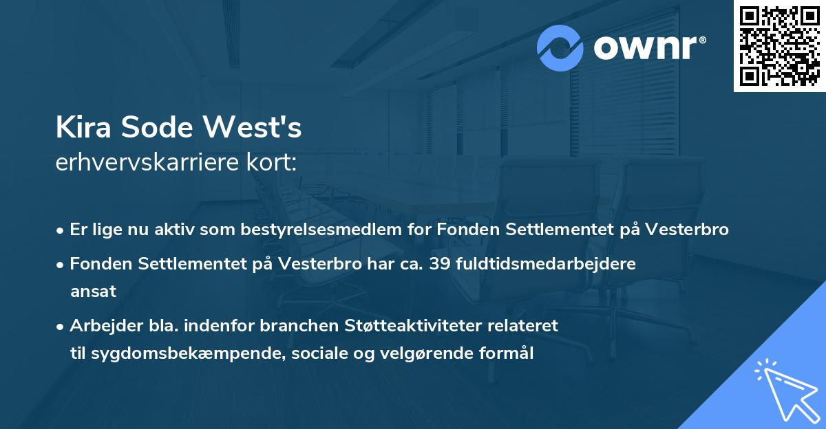 Kira Sode West's erhvervskarriere kort