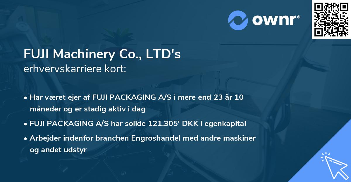 FUJI Machinery Co., LTD's erhvervskarriere kort