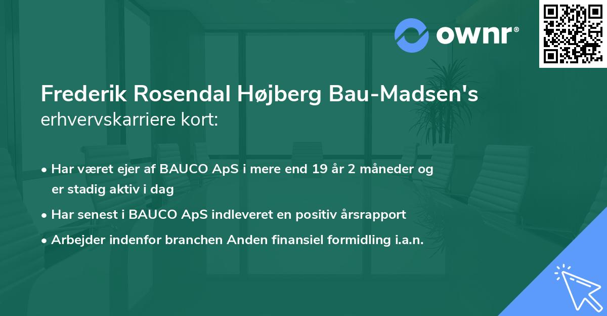 Frederik Rosendal Højberg Bau-Madsen's erhvervskarriere kort