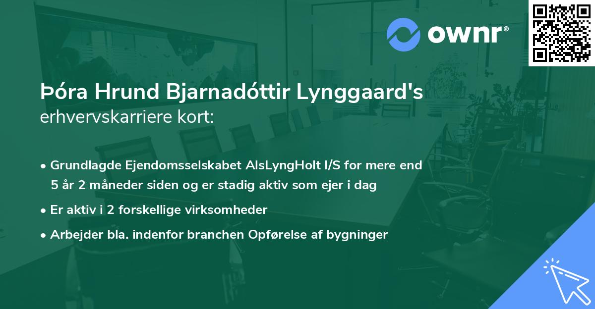 Þóra Hrund Bjarnadóttir Lynggaard's erhvervskarriere kort