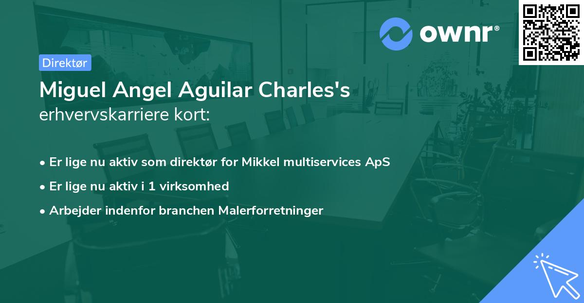 Miguel Angel Aguilar Charles's erhvervskarriere kort