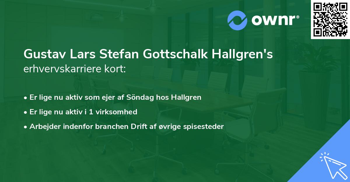 Gustav Lars Stefan Gottschalk Hallgren's erhvervskarriere kort