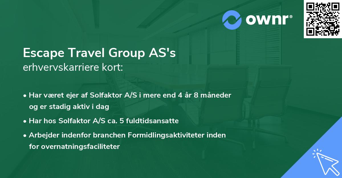 Escape Travel Group AS's erhvervskarriere kort