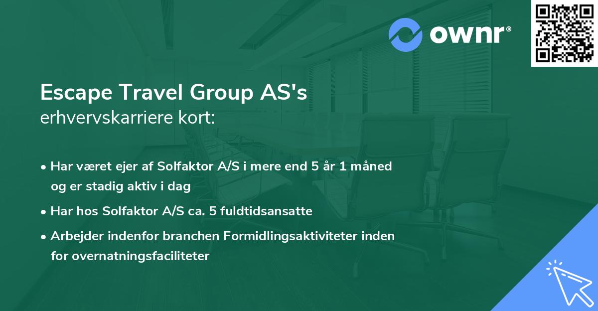 Escape Travel Group AS's erhvervskarriere kort