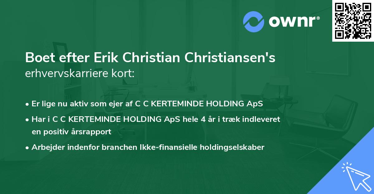 Boet efter Erik Christian Christiansen's erhvervskarriere kort