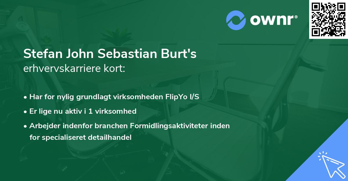 Stefan John Sebastian Burt's erhvervskarriere kort