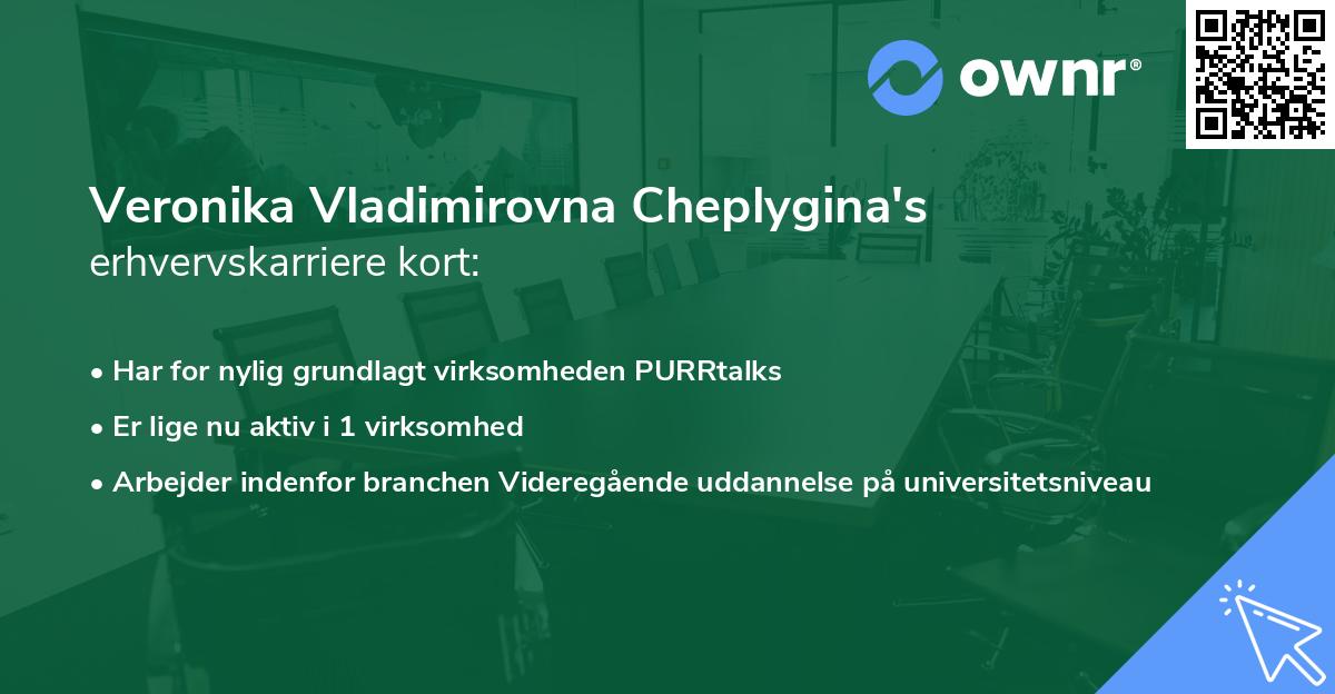 Veronika Vladimirovna Cheplygina's erhvervskarriere kort