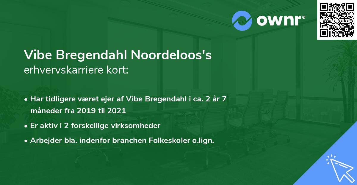 Vibe Bregendahl Noordeloos's erhvervskarriere kort