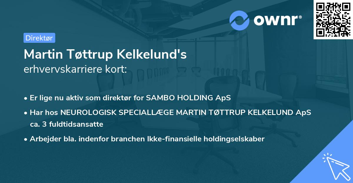 Martin Tøttrup Kelkelund's erhvervskarriere kort