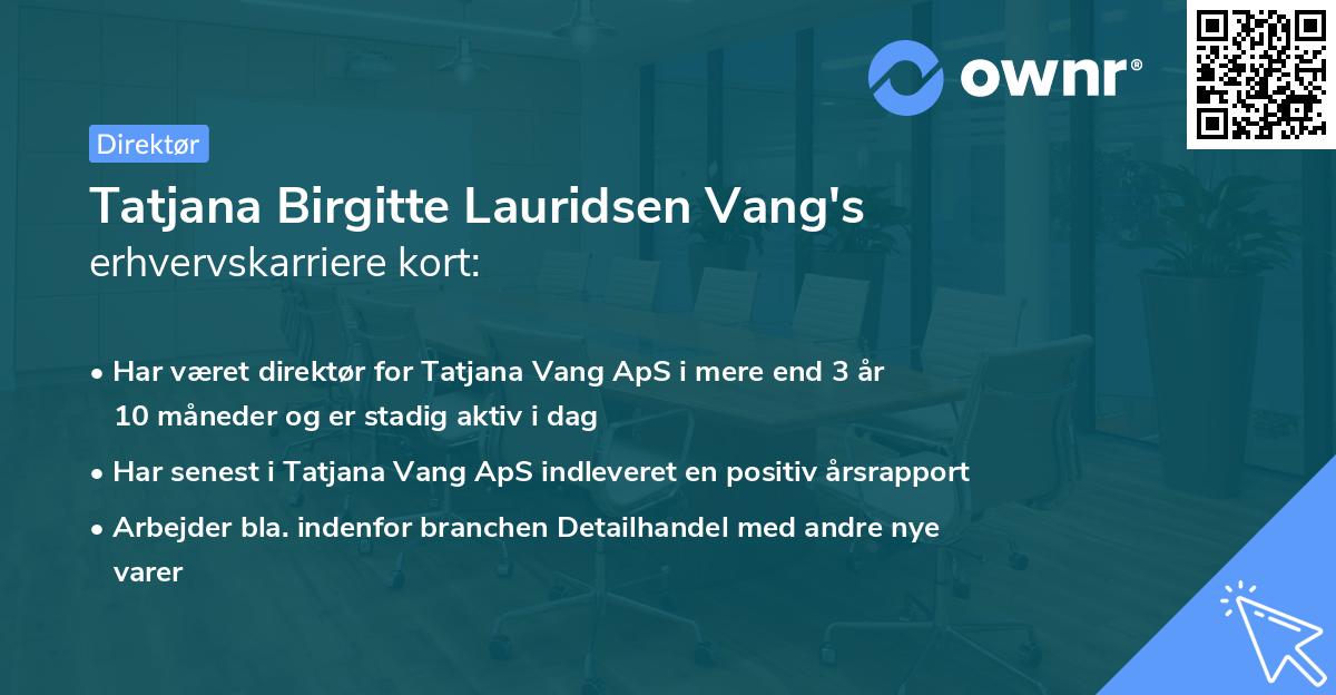 Tatjana Birgitte Lauridsen Vang's erhvervskarriere kort